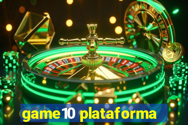 game10 plataforma